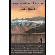 Progress Without Direction: A Grand Finale on Legacy Fulfillment and Finding Your Life's Adventure. 平裝版, Laura Ann Publishing, 英文