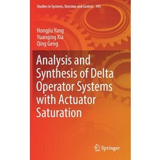(英文圖書) Analysis and Synthesis of Delta Operator Systems with Actuator Saturation 精裝版, Springer, 英文