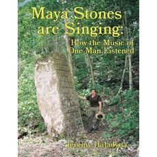 (英文圖書) Maya Stones are Singing: How the Music of One Man Listened 平裝版, Outskirts Press, 英文