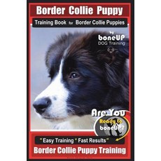 (英文圖書) Border Collie Puppy Training Book for Border Collie Puppies By BoneUP DOG Training: Are You R... 平裝版, Createspace Independent Pub..., 英文
