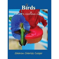 Birds: Nature's Glorious Gifts 精裝版, Unique Euphony Publishing, 英文