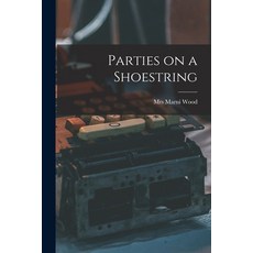 (英文圖書) Parties on a Shoestring 平裝版, Hassell Street Press, 英文