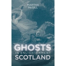 (英文圖書) Ghosts in Enlightenment Scotland 精裝版, Boydell Press, 英文