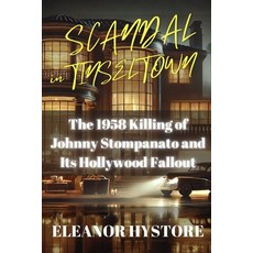 (英文圖書) Scandal in Tinseltown: The 1958 Killing of Johnny Stompanato and Its Hollywood... 平裝版, Independently Published, 英文