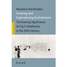 (英文圖書) Drawing and Experiencing Architecture: The Evolving Significance of City's Inhabitants in the... 平裝版, Transcript Publishing, 英文