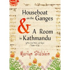 Houseboat on the Ganges: Letters from India & Nepal 1966-1972 平裝版, Chin Music, 英文