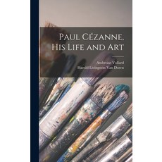 (英文圖書) Paul Cézanne His Life and Art 精裝版, Hassell Street Press, 英文
