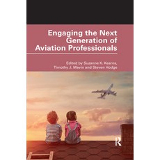 (英文圖書) Engaging the Next Generation of Aviation Professionals 平裝版, Routledge, 英文