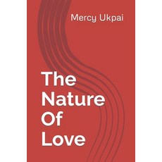 (英文圖書) The Nature Of Love 平裝版, Independently Published, 英文