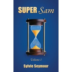(英文圖書) SUPER Sam: Volume 1 平裝版, Outskirts Press, 英文