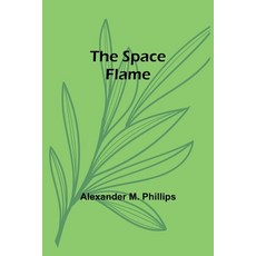 (英文圖書)The Space Flame 平裝版, Alpha Edition, 英文