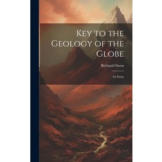 (英文圖書) Key to the Geology of the Globe: An Essay 精裝版, Legare Street Press, 英文
