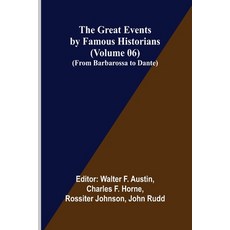 (英文圖書) The Great Events by Famous Historians (Volume 06); (From Barbarossa to Dante) 平裝版, Alpha Edition, 英文