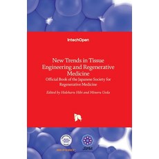 (英文圖書) New Trends in Tissue Engineering and Regenerative Medicine: Official Book of the Japanese Soc... 精裝版, Intechopen, 英文