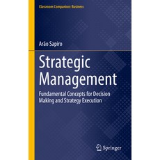 (英文圖書) Strategic Management: Fundamental Concepts for Decision Making and Strategy Execution 精裝版, Springer, 英文