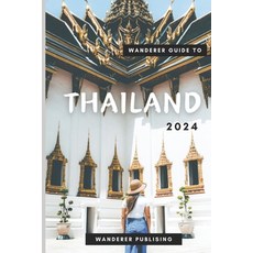 (英文圖書) Wanderer Guide to Thailand 2024 平裝版, Independently Published, 英文
