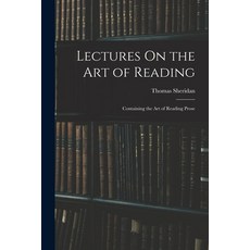 (英文圖書) Lectures On the Art of Reading: Containing the Art of Reading Prose 平裝版, Legare Street Press, 英文