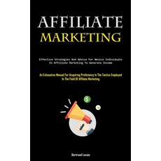 (英文圖書) Affiliate Marketing: Effective Strategies And Advice For Novice Individuals In Affiliate Mark... 平裝版, Allen Jervey, 英文