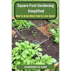 (英文圖書) Square Foot Gardening Simplified: How to Grow More Food in Less Space 平裝版, Independently Published, 英文