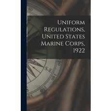 (英文圖書) Uniform Regulations United States Marine Corps 1922 精裝版, Legare Street Press, 英文