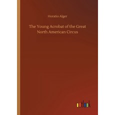 (英文圖書)The Young Acrobat of the Great North American Circus 平裝版, Outlook Verlag, 英文