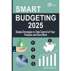(英文圖書) Smart Budgeting 2025: Simple Strategies to Take Control of Your Finances and Sa... 平裝版, Independently Published, 英文