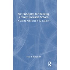 (英文圖書) Six Principles for Building a Truly Inclusive School: A Call to Action for K-12... 精裝版, Routledge, 英文