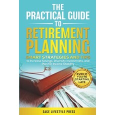 (英文圖書) The Practical Guide to Retirement Planning: Smart Strategies and Tips to Increa... 平裝版, Independently Published, 英文