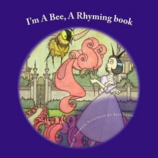 (英文圖書)I'm A Bee: A Rhyming book 平裝版, Createspace Independent Pub..., 英文