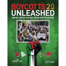 (英文圖書) Boycotts 2.0 Unleashed: How Gen Z And The Youth Will Sideline AIPAC For Palestine 平裝版, Independently Published, 英文