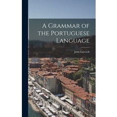 (英文圖書) A Grammar of the Portuguese Language 精裝版, Legare Street Press, 英文