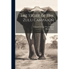 (英文圖書) The Story of the Zulu Campaign 平裝版, Legare Street Press, 英文