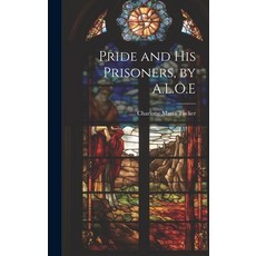 (英文圖書)Pride and His Prisoners by A.L.O.E 精裝版, Legare Street Press, 英文