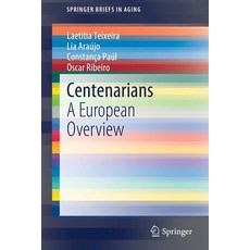 Centenarians: A European Overview 平裝版, Springer, 英文
