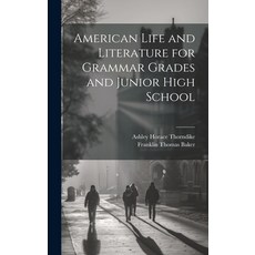 (英文圖書) American Life and Literature for Grammar Grades and Junior High School 精裝版, Legare Street Press, 英文