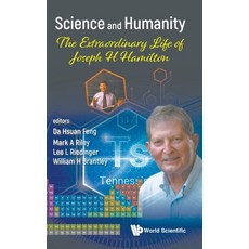 (英文圖書) Science and Humanity: The Extraordinary Life of Joseph H Hamilton 精裝版, World Scientific Publishing..., 英文