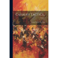 (英文圖書) Cavalry Tactics...; Volume 3 平裝版, Legare Street Press, 英文