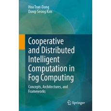 (英文圖書) Cooperative and Distributed Intelligent Computation in Fog Computing: Concepts Architectures... 精裝版, Springer, 英文