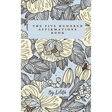 (英文圖書) The Five Hundred Affirmations Book 平裝版, Independently Published, 英文