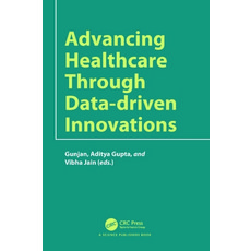 (英文圖書) Advancing Healthcare through Data-driven Innovations 精裝版, CRC Press, 英文