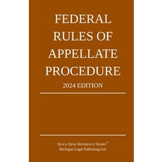 (英文圖書) Federal Rules of Appellate Procedure; 2024 Edition: With Appendix of Length Limits and Offici... 平裝版, Michigan Legal Publishing Ltd., 英文