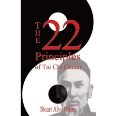(英文圖書) The 22 Principles of Tai Chi Chuan: From Original Yang Family Records 平裝版, Independently Published, 英文