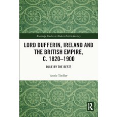 (英文圖書) Lord Dufferin Ireland and the British Empire c. 1820-1900: Rule by the Best? 平裝版, Routledge, 英文