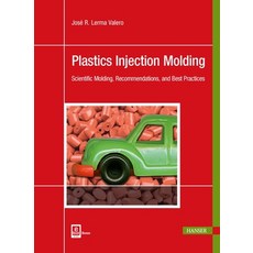 (英文圖書) Plastics Injection Molding: Scientific Molding Recommendations and Best Practices 平裝版, Hanser Publications, 英文