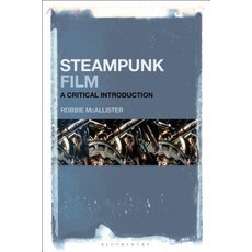 (英文圖書) Steampunk Film: A Critical Introduction 精裝版, Bloomsbury Publishing PLC, 英文