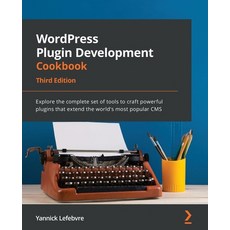 (英文圖書) WordPress Plugin Development Cookbook - Third Edition: Explore the complete set of tools to c... 平裝版, Packt Publishing, 英文
