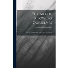 (英文圖書) The Art of Knowing Ourselves: Or The Looking-glass Which Does Not Deceive 精裝版, Legare Street Press, 英文