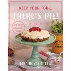 (英文圖書) Keep Your Fork There's Pie!: Saving Room for the 75 Best Pie Recipes You'll Ev... 精裝版, Ten Peaks Press, 英文