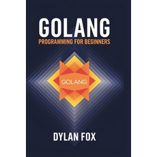 (英文圖書) Golang Programming For Beginners 平裝版, Independently Published, 英文