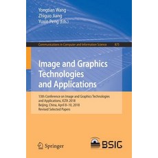 (英文圖書) Image and Graphics Technologies and Applications: 13th Conference on Image and Graphics Techn... 平裝版, Springer, 英文
